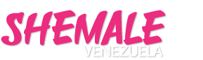 Shemale Venezuela