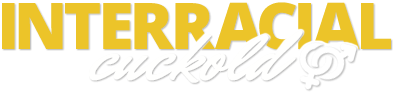 Interracial Cuckold | Meet Interracial Cuckold Singles
