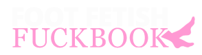Foot Fetish F*ckbook