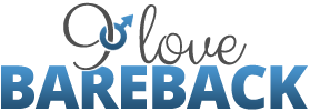 I Love Bareback | Bareback Sex Singles